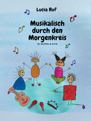 cover image of Musikalisch durch den Morgenkreis in Krippe & Kita